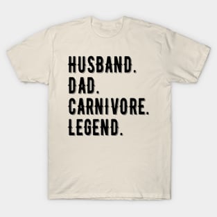 HUSBAND DAD CARNIVORE LEGEND FUNNY MEAT LOVING FATHER T-Shirt